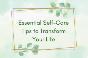 Read more about the article Essential self care tips | self care Guide